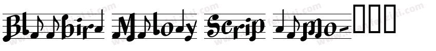 Bluebird Melody Scrip Demo字体转换
